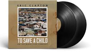 Eric Clapton - To Save A Child  2LP