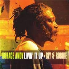 Horace Andy + Sly & Robbie – Livin' It Up  RSD 2024