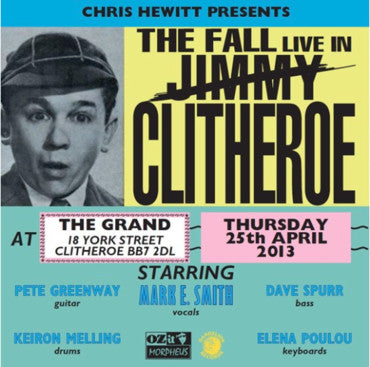 THE FALL - LIVE IN CLITHEROE 2013