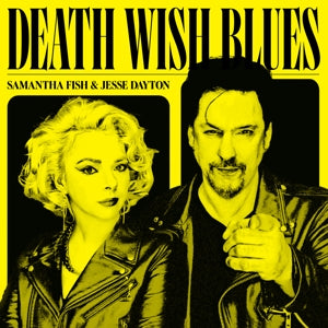 SAMANTHA FISH  & JESSE DAYTON DEATH WISH BLUES