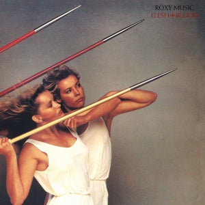 ROXY MUSIC - FLESH + BLOOD