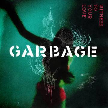 GARBAGE - WITNESS TO YOUR LOVE RSD 23