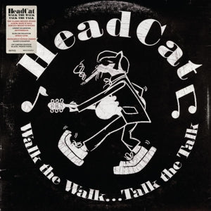 HEADCAT WALK THE WALK... TALK THE TALK