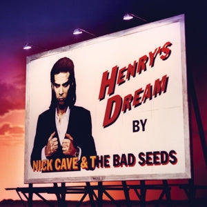 NICK CAVE & THE BAD SEEDS - HENRYS DREAM