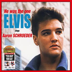 ELVIS PRESLEY - HE WAS THE ONE (ELVIS SINGS AARON SCHROEDER) RSD 23