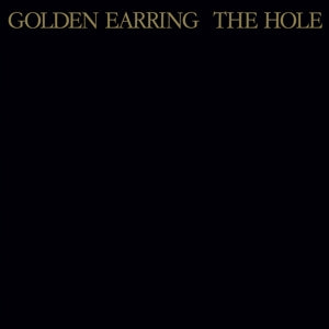 GOLDEN EARRING - THE HOLE Coloured Vinyl