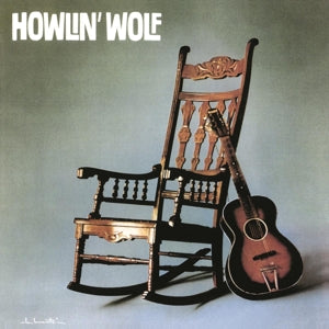 HOWLIN' WOLF - ROCKIN' CHAIR ALBUM