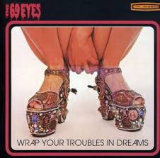 69 Eyes, The - Wrap Your Troubles In Dreams (LP)