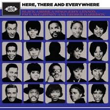 Various - Here, There And Everywhere - Black America Sings John Lennon, Paul McCartney And George Harrison (LP)
