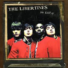 The Libertines – Time For Heroes - The Best Of The Libertines