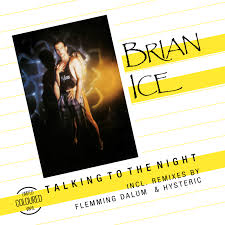 BRIAN ICE - Talking To The Night