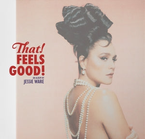 JESSIE WARE - THAT! FEELS GOOD! Coloured Vinyl
