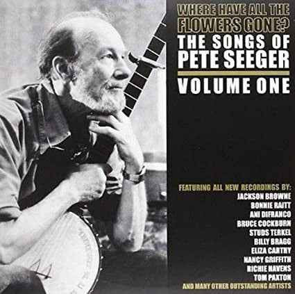 Pete Seeger - Where Have All The Flowers Gone?  The Songs Of Pete Seeger - Volume One (LP)