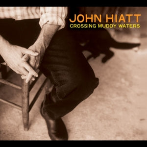 JOHN HIATT -  CROSSING MUDDY WATERS Coloured Vinyl