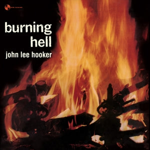 JOHN LEE HOOKER - BURNING HELL