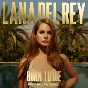 LANA DEL REY - BORN TO DIE The Paradise Edition