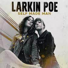 LARKIN POE - SELF MADE MAN