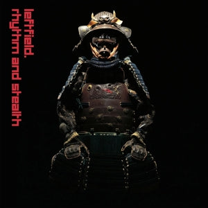 LEFTFIELD - RHYTHM & STEALTH