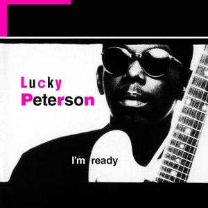 LUCKY PETERSON - I'M READY