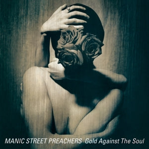 MANIC STREET PREACHERS - GOLD AGAINST THE SOUL (REMASTERED)