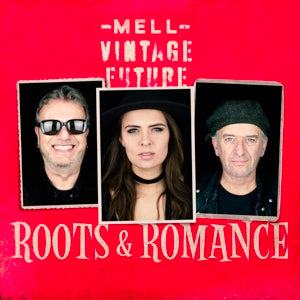 MELL & VINTAGE FUTURE - ROOTS & ROMANCE