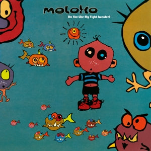 MOLOKO - DO YOU LIKE MY TIGHT SWEATER Coloured Vinyl