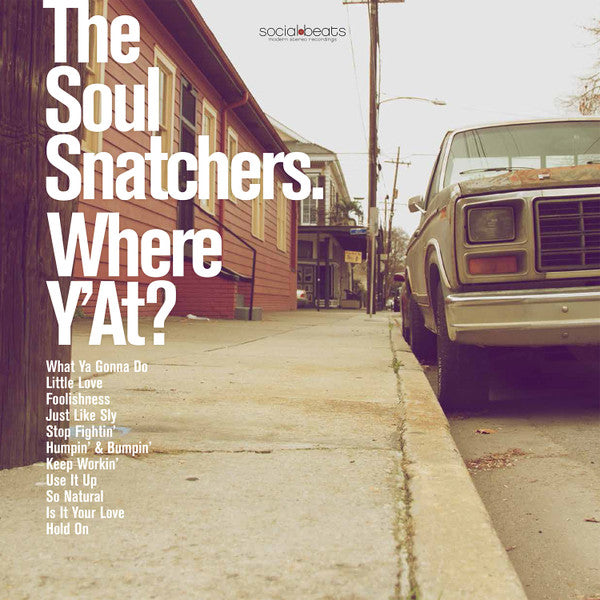 Soul Snatchers, The - Where Y'At? (LP)