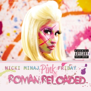 NICKI MINAJ - PINK FRIDAY: ROMAN RELOADED