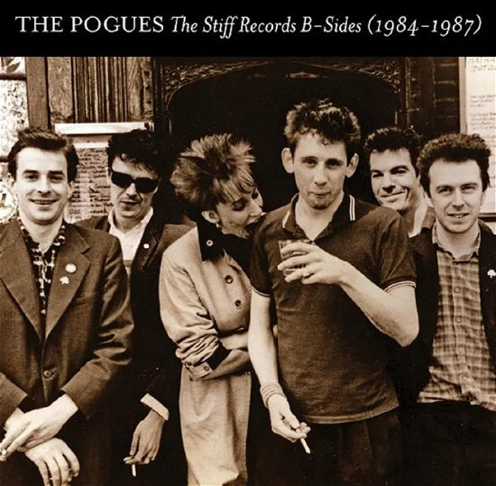 POGUES - STIFF RECORDS B-SIDES 1984- 1987 RSD 23