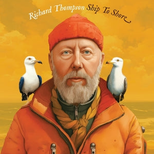 RICHARD THOMPSON - SHIP TO SHORE Coloured Vinyl