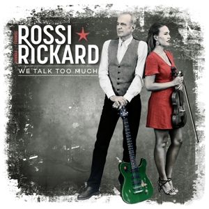 FRANCIS ROSSI & HANNAH RICKARD - WE TALK TOO MUCH
