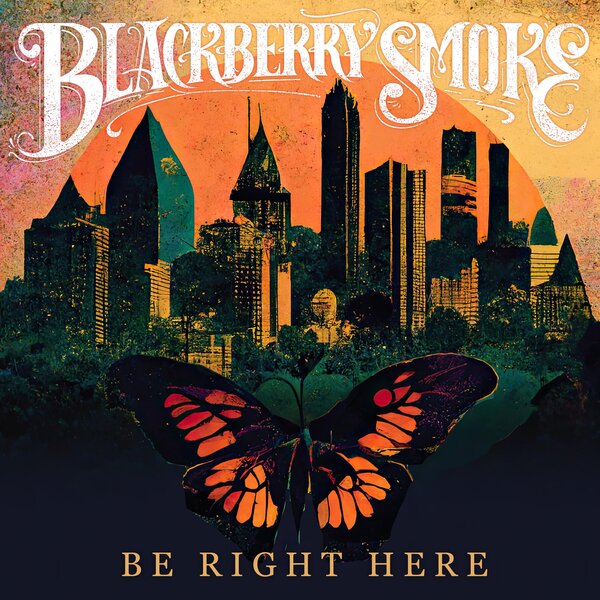 BLACKBERRY SMOKE - BE RIGHT HERE -INDIE- Coloured Vinyl
