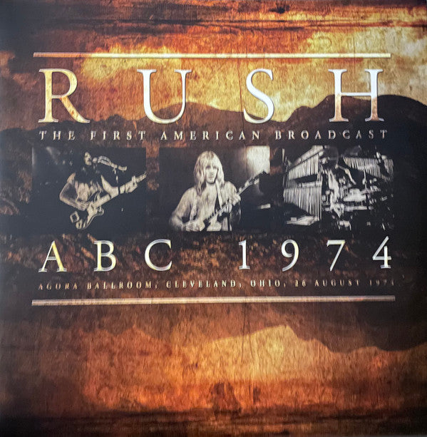 Rush - The First American Broadcast ABC 1974 Agora Ballroom, Cleveland, Ohio, 26 August 1974 (LP)