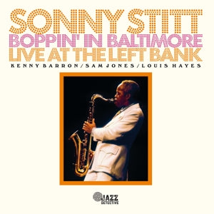 SONNY STITT - BOPPIN' IN BALTIMORE: LIVE AT THE LEFT BANK RSD 23