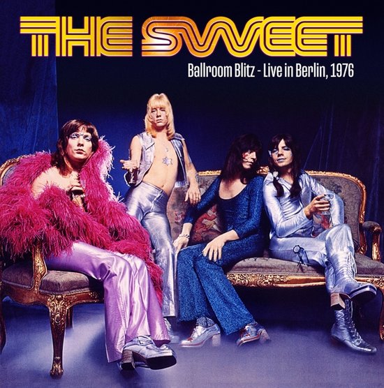THE SWEET - BALLROOM BLITZ - LIVE IN BERLIN 1976