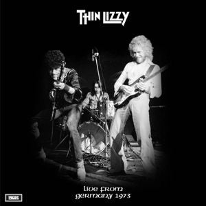 THIN LIZZY - LIVE FROM GERMANY 1973