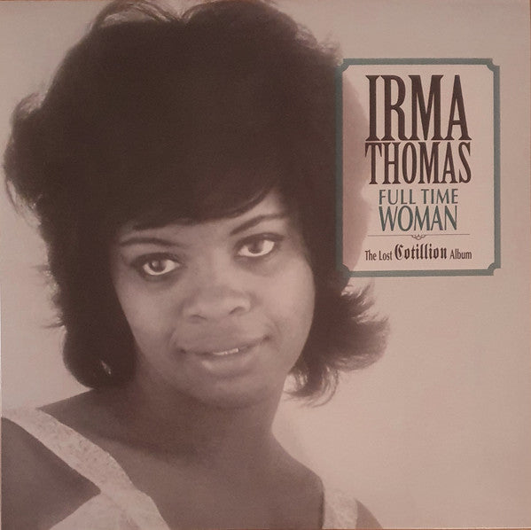 Irma Thomas - Full Time Woman (The Lost Cotillion Album) (LP)