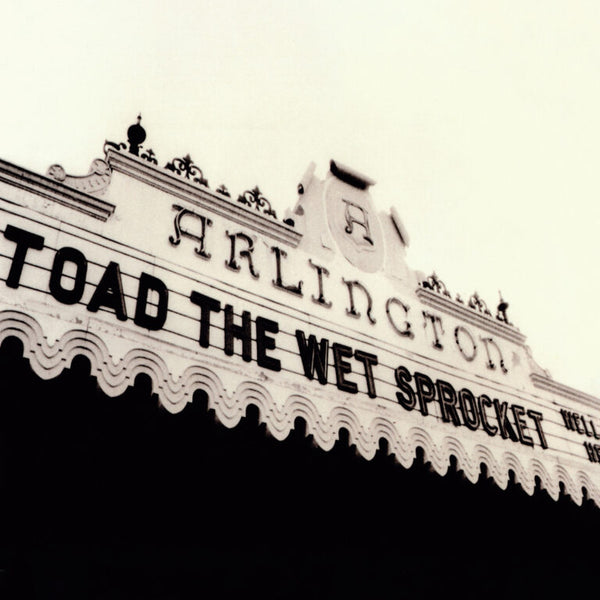 Toad The Wet Sprocket - Welcome Home: Live At The Arlington Theatre, Santa Barbara 1992 (LP)