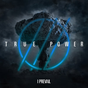 I PREVAIL - TRUE POWER