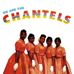 Chantels, The - We Are The Chantels (LP)