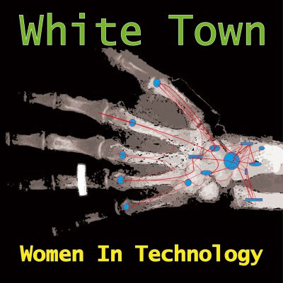WHITE TOWN - WOMEN IN TECHNOLOGY RSD 23