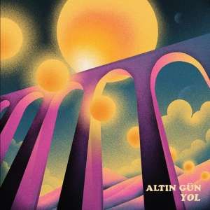 ALTIN GUN - YOL