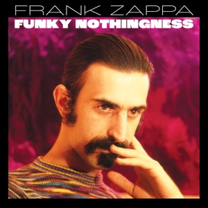 FRANK ZAPPA - FUNKY NOTHINGNESS