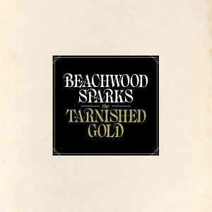 BEACHWOOD SPARKS - The Tarnished Gold 2LP