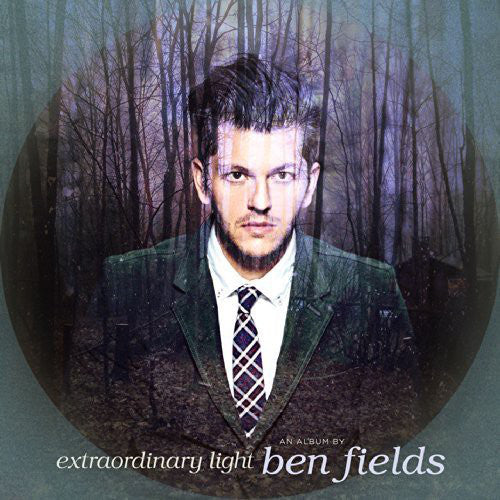 BEN FIELDS - Extraordinary Light Vinyl