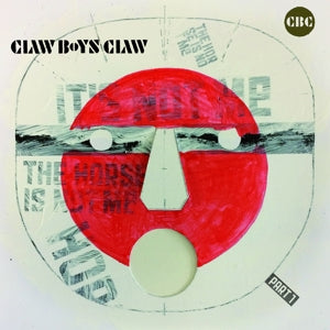 CLAW BOYS CLAW - It's Not Me, the Horse is Not Me, Part 1 Vinyl