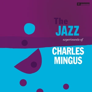 CHARLES MINGUS -  Jazz Experiments of Charles Mingus Vinyl