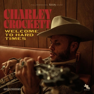 CHARLEY CROCKETT - Welcome To Hard Times Vinyl