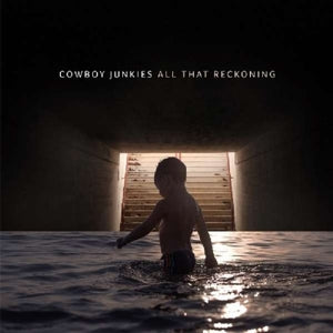 Cowboy Junkies - Al That Reckoning Vinyl