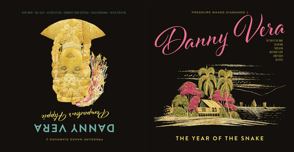 DANNY VERA - Pressure Makes Diamonds 1 & 2 - The Year Of The Snake / Pompadour Hippie